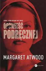 Margaret Atwood Opowieść podręcznej